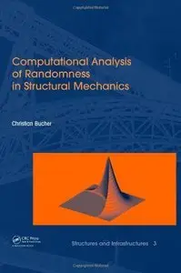 Computational Analysis of Randomness in Structural Mechanics (Repost)
