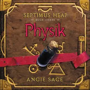 «Physik - Septimus Heap» by Angie Sage