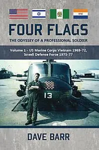 «Four Flags, The Odyssey of a Professional Soldier» by Dave Barr