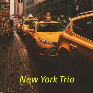 New York Trio - Relaxing Jazz For Manhattan Taxi Driver (2022)