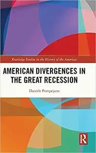 American Divergences in the Great Recession