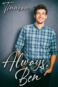 «Always, Ben» by Tinnean