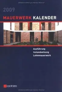 Wolfram Jager, "Mauerwerk-Kalender 2009: Schwerpunkt - Ausfuhrung Von Mauerwerk" (Repost)