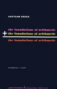 The Foundations of Arithmetic: A Logico-Mathematical Enquiry into the Concept of Number by Gottlob Frege [Repost]