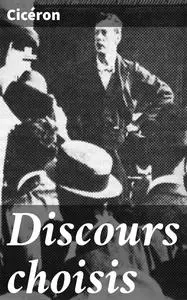 «Discours choisis» by Cicéron