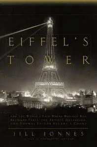Eiffel's Tower: The Thrilling Story Behind Paris's Beloved Monument and the Extraordinary World's Fair That Introduced (repost)