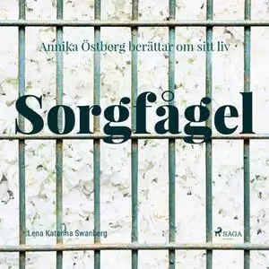 «Sorgfågel» by Lena Katarina Swanberg,Annika Östberg