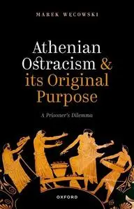 Athenian Ostracism and its Original Purpose: A Prisoner's Dilemma
