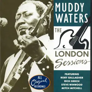 Muddy Waters - The London Muddy Waters Sessions (1972)