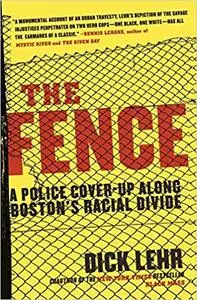 The Fence: A Police Cover-up Along Boston's Racial Divide