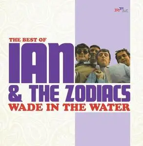 Ian & The Zodiacs - Wade in the Water: The Best Of [Recorded 1965-1966] (2011)