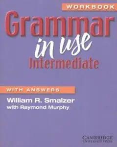 Grammar in Use Intermediate Workbook with Answers (Repost)