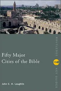 Fifty Major Cities of the Bible [Repost]