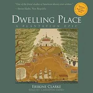 Dwelling Place: A Plantation Epic [Audiobook]