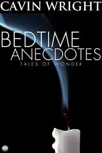 «Bedtime Anecdotes» by Cavin Wright