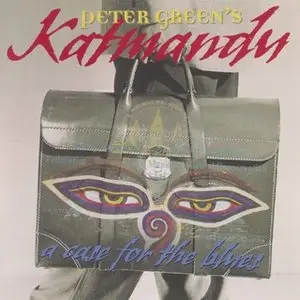 Peter Green's Katmandu - A Case For The Blues (1985)