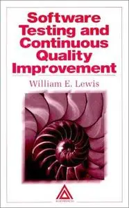 Software Testing and Continuous Quality Improvement