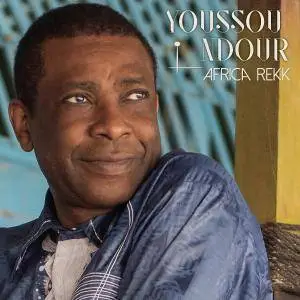 Youssou N'Dour - Africa Rekk (2016)