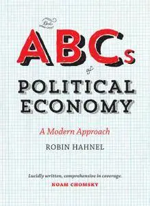 The ABCs of Political Economy: A Modern Approach, New edition