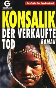 Heinz G. Konsalik - Der verkaufte Tod