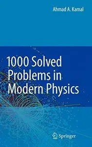 1000 Solved Problems in Modern Physics (Repost)