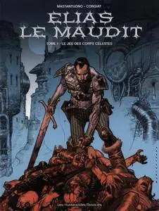 Elias le Maudit - T01 - Le jeu des corps célestes
