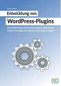 Entwicklung von WordPress-Plugins [Kindle Edition]