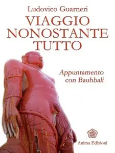 Ludovico Guarneri - Viaggio nonostante tutto