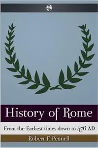 «History of Rome» by Robert Pennell