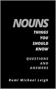 Nouns: Things you should know (Questions and Answers)