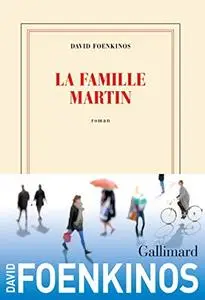 David Foenkinos, "La famille Martin"