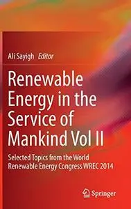 Renewable Energy in the Service of Mankind Vol II