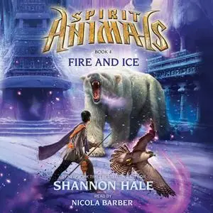 «Fire and Ice» by Shannon Hale