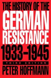 The History of the German Resistance, 1933-1945
