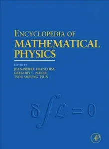 Encyclopedia of Mathematical Physics (Five-Volume Set) [repost]
