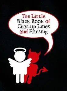 «The Little Black Book of Chat-up Lines and Flirting» by Jake Harris
