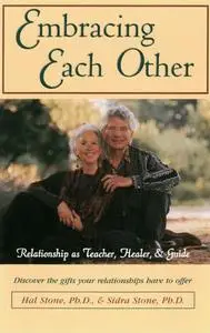 «Embracing Each Other» by Hal Stone, Sidra Stone