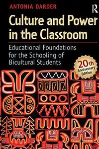 Culture and Power in the Classroom: Educational Foundations for the Schooling of Bicultural Students