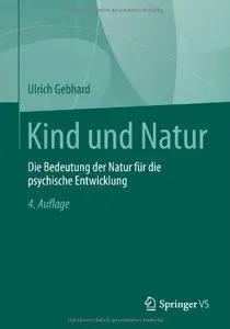 Kind und Natur: Die Bedeutung der Natur für die Psychische Entwicklung (Repost)