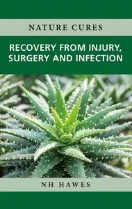 «Recovery from Injury, Surgery and Infection» by Nat Hawes