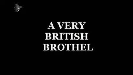 Channel 4 - A Very British Brothel (2015)