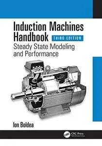 Induction Machines Handbook: Steady State Modeling and Performance