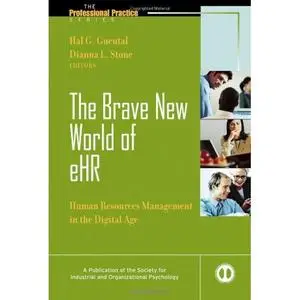 The Brave New World of e-HR: Human Resources in the Digital Age