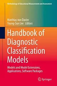 Handbook of Diagnostic Classification Models: Models and Model Extensions, Applications, Software Packages (Repost)