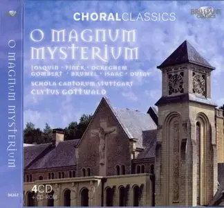 O Magnum Mysterium: Josquin, Finck, Ockeghem, Gombert, Brumel, Isaac, Dufay (Schola Cantorum Stuttgart, Clytus Gottwald) (2011)