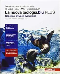 La nuova biologia.blu. Genetica, DNA, ed evoluzione PLUS