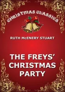 «The Freys' Christmas Party» by Ruth McEnery Stuart