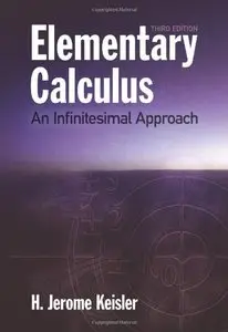 Elementary Calculus: An Infinitesimal Approach, 3rd Edition (repost)