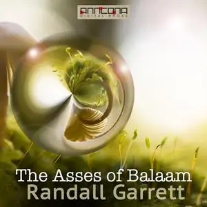 «The Asses of Balaam» by Randall Garrett, David Gordon