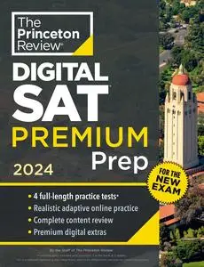 Princeton Review Digital SAT Premium Prep, 2024: 4 Practice Tests + Online Flashcards + Review & Tools